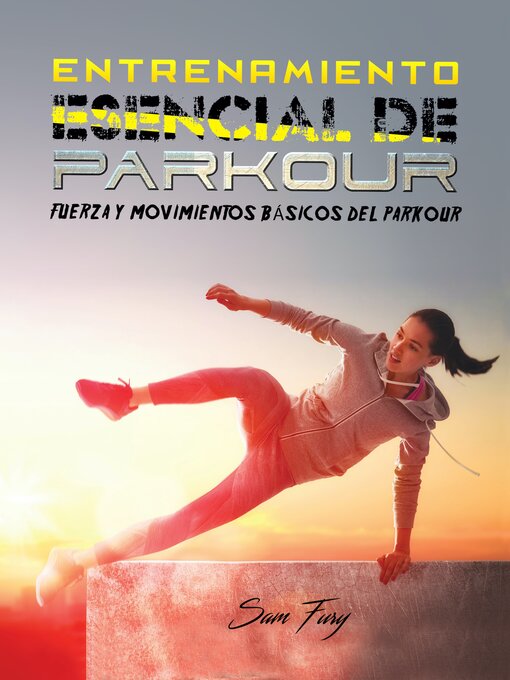 Title details for Entrenamiento Esencial de Parkour by Sam Fury - Available